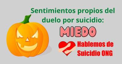 Sentimientos propios del duelo por suicidio: Miedo