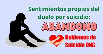 Sentimientos propios del duelo por suicidio: Abandono