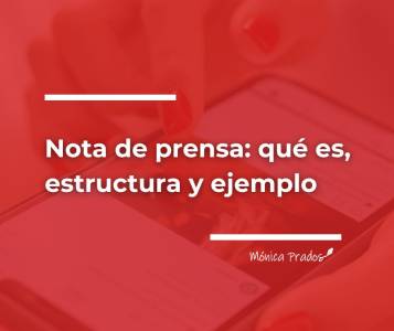 Nota de prensa: qué es y cómo escribir una nota de prensa
