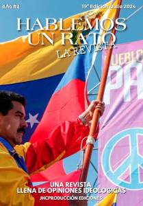 Revista Ideológica Digital Hablemos Un Rato, edición Nº19. Julio 2024