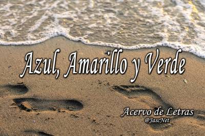 Azul, Amarillo y Verde