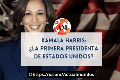 Kamala Harris: ¿La primera presidenta de Estados Unidos?