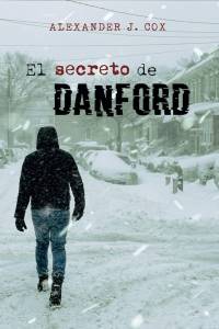 Reseña: El secreto de Danford - Alexander J. Cox