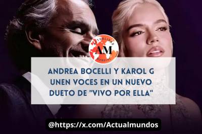 Andrea Bocelli y Karol G Unen Voces en un Nuevo Dueto de 'Vivo por Ella'