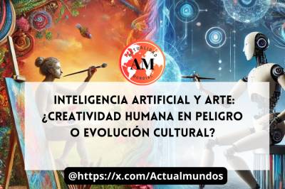 Inteligencia Artificial y Arte: ¿Creatividad Humana en Peligro o Evolución Cultural?