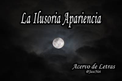 La Ilusoria Apariencia