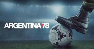 Reseña Argentina 78 futbol y politica