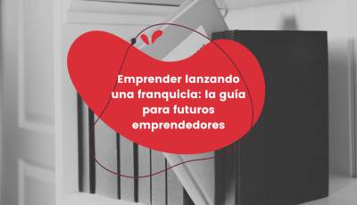 Cómo emprender lanzando una franquicia: la guía definitiva para futuros emprendedores | coMsentido