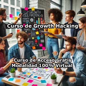 Curso de Growth Hacking Modalidad 100% Virtual de Acceso Gratis