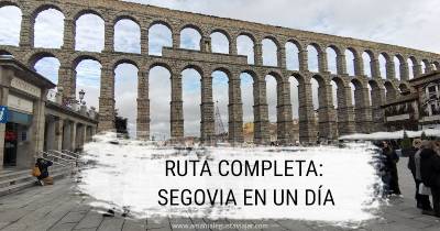 Ruta Completa para Conocer Segovia en un día