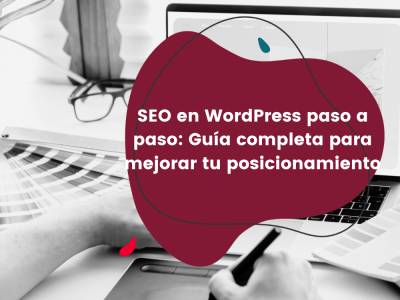 SEO en WordPress paso a paso: Cómo posicionar mi web | coMsentido