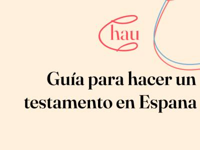 Como hacer un Testamento en Espana - Chau