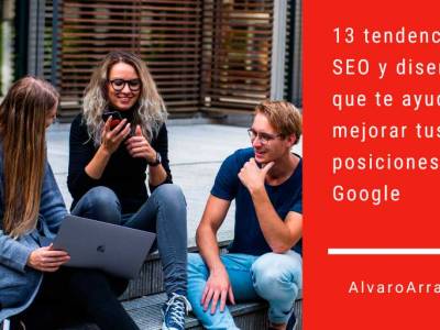 13 tendencias de SEO y diseño WEB para posicionarte mejor