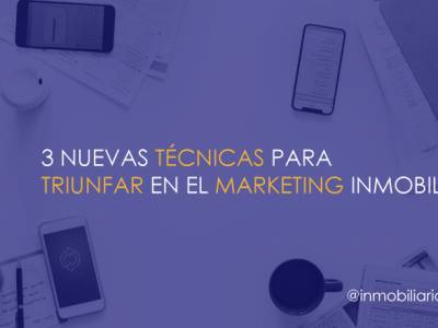 Casos de éxito utilizando técnicas de marketing inmobiliario