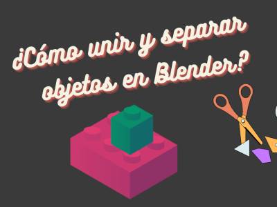 ¿Cómo unir y separar objetos en Blender?