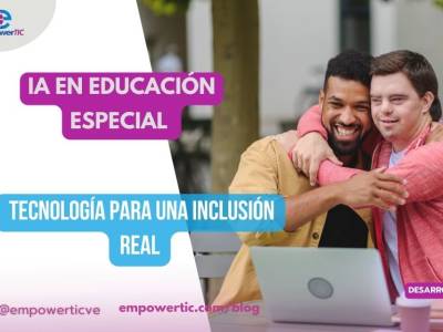 IA en educación especial: tecnología para una inclusión real - empowerTIC