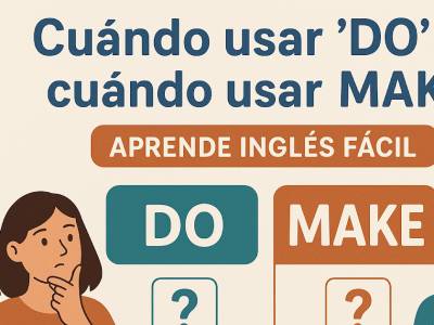 ¿Cuándo usar “DO” y cuándo usar “MAKE”? | Aprende inglés fácil