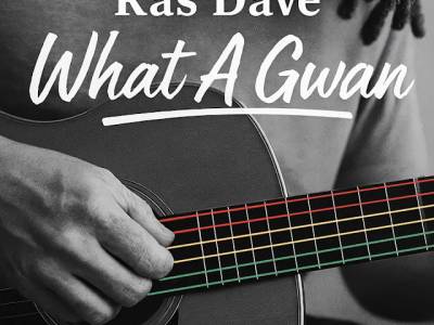 Nuevo Disco de Ras Dave: 'What A Gwan UNPLUGGED'