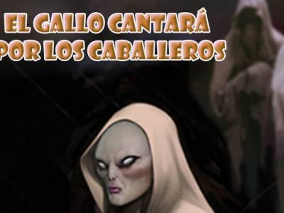 El gallo cantará por los caballeros