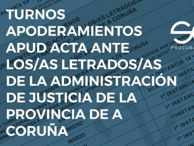 Turnos apoderamientos Apud Acta 2025 A Coruña