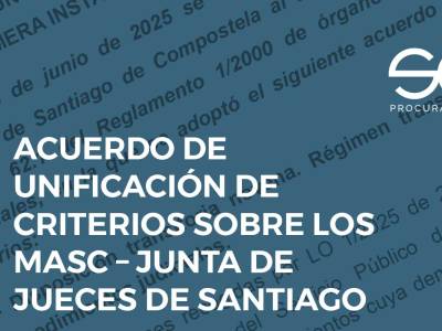 Acuerdo de unificación de criterios sobre los MASC – Junta de Jueces de Santiago 2025
