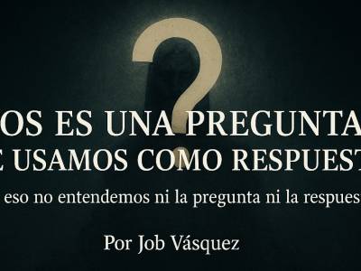 Dios es una pregunta… que usamos como respuesta