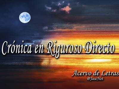 Crónica en Riguroso Directo
