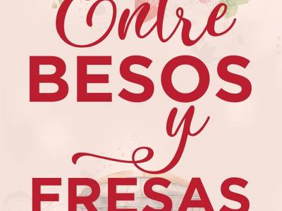 #Reseña Entre besos y fresas - Noa Alférez