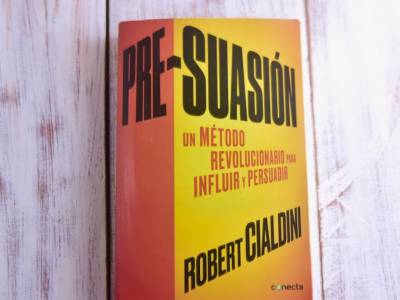 Pre-suasión: El arte de influir antes de hablar
