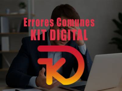 Errores Comunes al Solicitar el Kit Digital