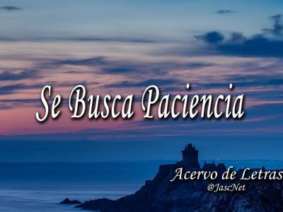Se Busca Paciencia