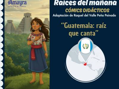 “Guatemala: raíz que canta”