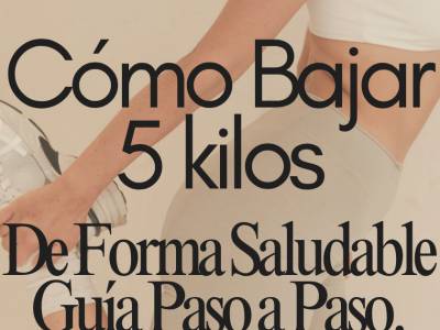 Cómo bajar 5 kg de forma saludable: guía paso a paso para mujeres de 40+