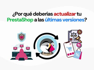 No actualizar PrestaShop puede hundir tu negocio de la noche a la mañana