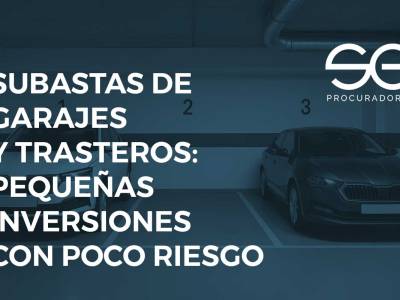 Subastas de garajes y trasteros: inversión con poco riesgo