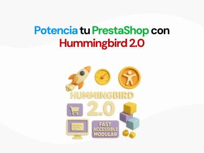 Hummingbird 2.0 Theme PrestaShop más rápido y accesible