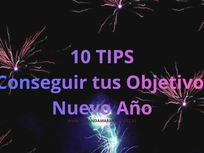 10 Tips para Conseguir tus Objetivos este Nuevo Año