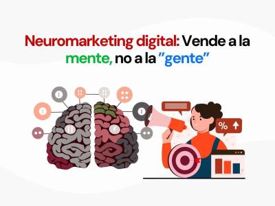 Qué es el neuromarketing y cómo aplicarlo al marketing digital