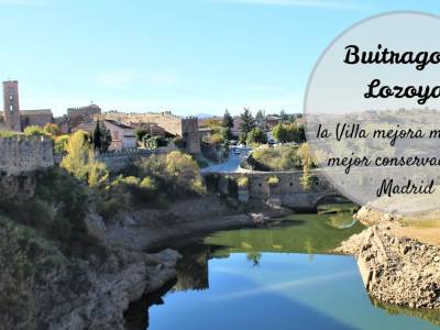 Qué ver en Buitrago de Lozoya: la villa mejor conservada de Madrid