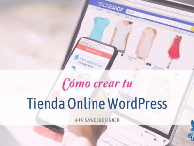 Cómo crear una tienda online paso a paso | Taisa-Designer