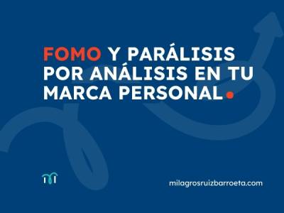 FOMO y parálisis por análisis en tu marca personal - Consultora estratégica microempresa y pyme ∣ Mentora…