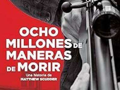 Ocho millones de maneras de morir reseña de la novela de Lawrence Block. | VOCES DE LIBROS