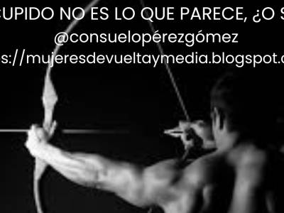 Cupido no es lo que parece, ¿o sí?