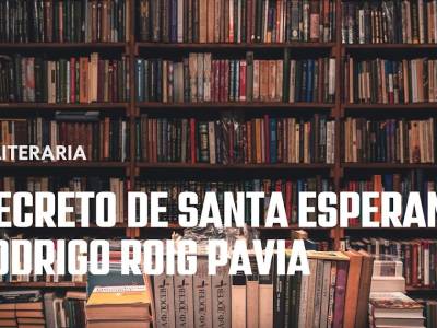 Reseña de 'El secreto de Santa Esperanza', de Rodrigo Roig Pavia: la novela corta de la que más se está…