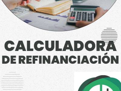 Calculadora de refinanciación gratuita en 2026