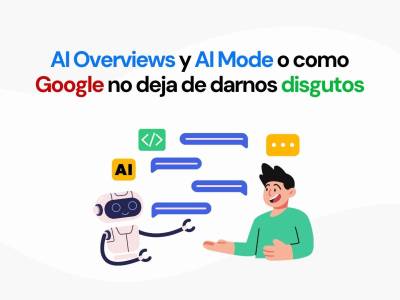 AI Overviews y AI Mode: por qué tu web puede seguir posicionando pero recibir menos clics