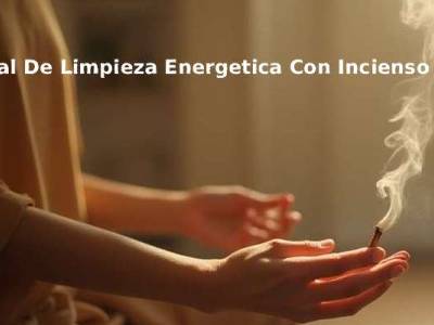 Ritual de Limpieza Energética con Incienso | Cómo Purificar tu Espacio Paso a Paso