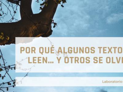 Por qué algunos textos se leen… y otros se olvidan