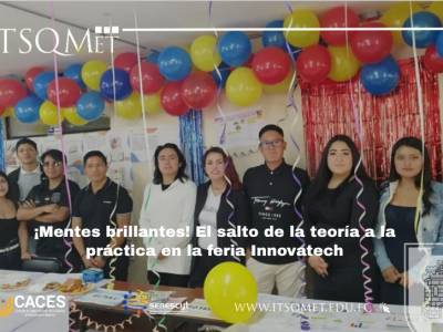 De la teoría a la práctica en Innovatech ITSQMET