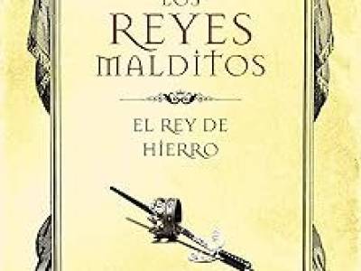 El rey de Hierro de Maurice Druon. La novela que inspiro Juego de Tronos | VOCES DE LIBROS